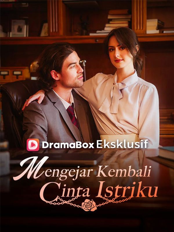 Mengejar Kembali Cinta Istriku